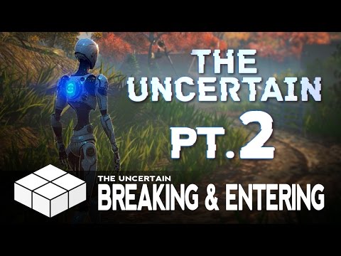 Let's Play - The Uncertain Episode 1 (Pt. 2) - Breaking & Entering