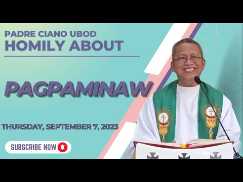 Fr. Ciano Homily about PAGPAMINAW - 9/7/2023