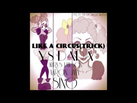 Like A Circus(Trick)-Ys DaDa ft. Khrys Lawson Aaron Jayy & Sino(Prod. by @DJChrissyChris_)