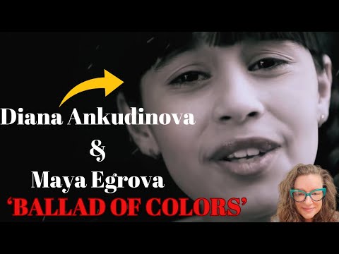 BALLAD OF COLORS sung by Diana Ankudinova & Maya Egorova