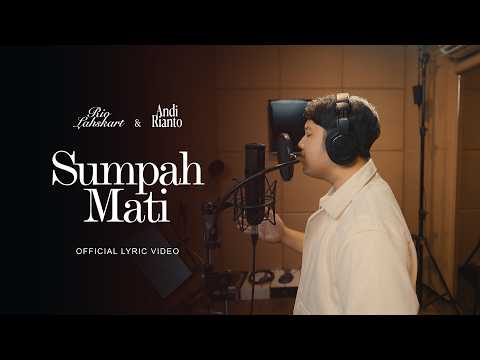 RIO LAHSKART & ANDI RIANTO - SUMPAH MATI (OFFICIAL LYRIC VIDEO)