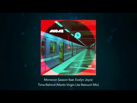 Monsoon Season feat. Evelyn Joyce - Time Behind (Martin Virgin Lite Retouch Mix)