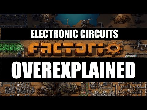 Factorio OVEREXPLAINED - Episode 6 - Electronic Circuits