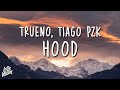 Trueno, Tiago PZK - HOOD (Lyrics/Letra)