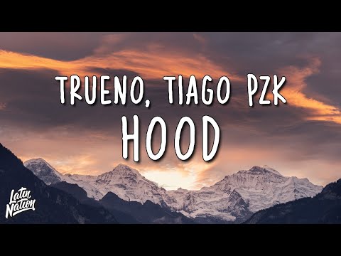 Trueno, Tiago PZK - HOOD (Lyrics/Letra)