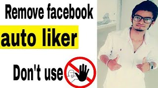 How to remove facebook autoliker (hindi) it