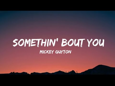 Mickey Guyton - Somethin' Bout You (lyrics)