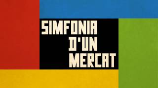 Micka Luna - SIMFONIA D'UN MERCAT Soundtrack Preview