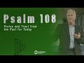 Psalm 108 Praise And Trust From The Past For Today
