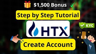 Step-by-Step Guide: HTX Account Setup & KYC Process
