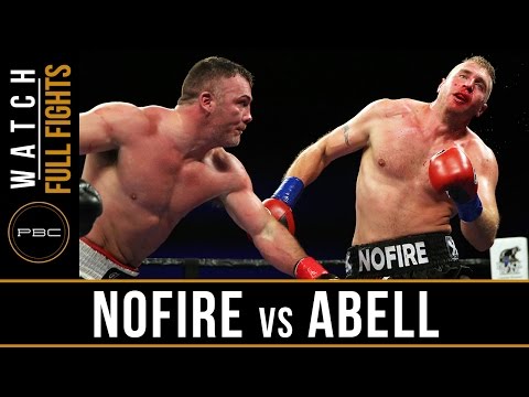 Nofire vs Abell FULL FIGHT: May 17, 2016 - PBC on FS1
