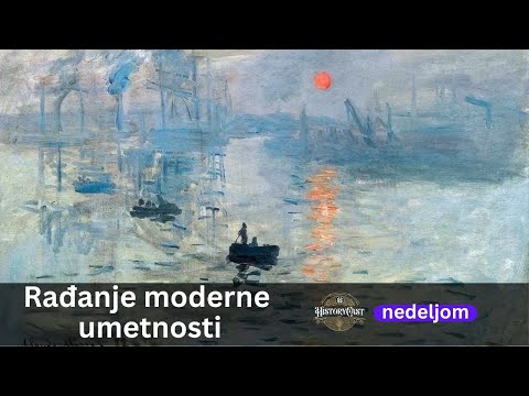 Rađanje moderne umetnosti | HistoryCast nedeljom
