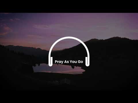 Pray As You Go - Daily Prayer Video