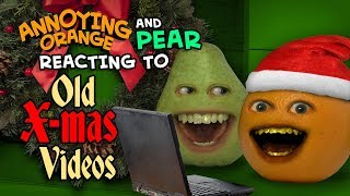 Annoying Orange and Pear React to Old Christmas Vi