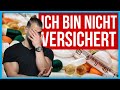 Ich bin NICHT KRANKENVERSICHERT!