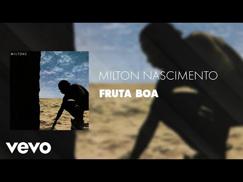 Milton Nascimento - Fruta Boa (Áudio Oficial)