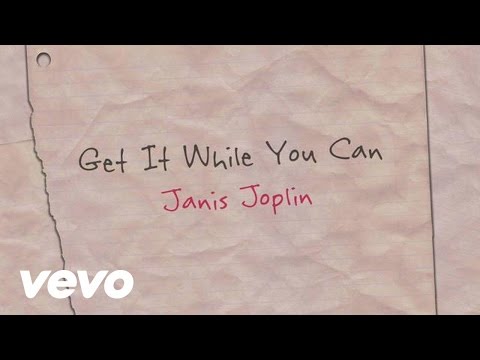 Janis Joplin - Get It While You Can (Official Lyric Video)