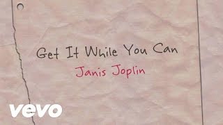 Janis Joplin - Get It While You Can (Official Lyric Video)