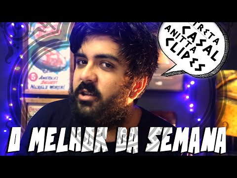 O MELHOR DA SEMANA | Batalha entre casal, Anitta, Lançamentos e Treta - Felipe Gaspary