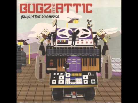 Bugz In The Attic -  It Don't Work Like That