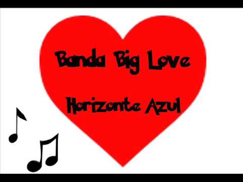 Banda Big Love - Horizonte Azul