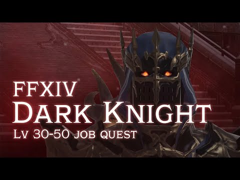 FFXIV Dark Knight Job Quest [lv 30-50]