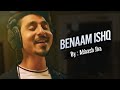 Benaam Ishq Song : Abhash Jha | Original Hindi Songs