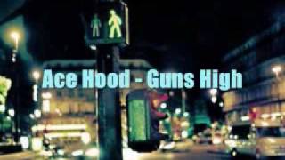 ACE HOOD ( ft. Rock City ); guns high