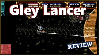 Gley Lancer - on the SEGA Genesis / Mega Drive - with Commentary !!