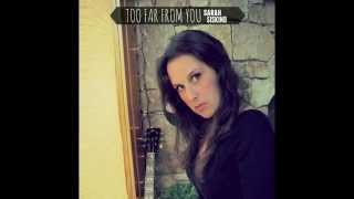 &quot;Too Far From You&quot; - Sarah Siskind