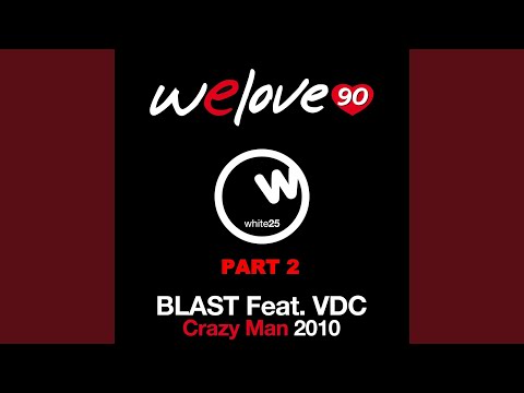 Crazy Man (Riccardo Piparo Remix) (feat. Vdc) (We Love 90 Vs Blast)
