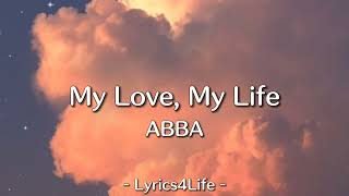 ABBA - My Love, My Life (Lyrics)
