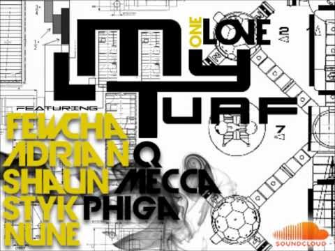 One Love- My Turf Ft. Fewcha, Adrian Q, Shaun Mecca, Styk Phiga, & Nune (Audio W/ Download Link)