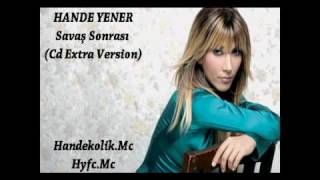 Hande Yener - Savaş Sonrası (Cd Extra Version) HQ