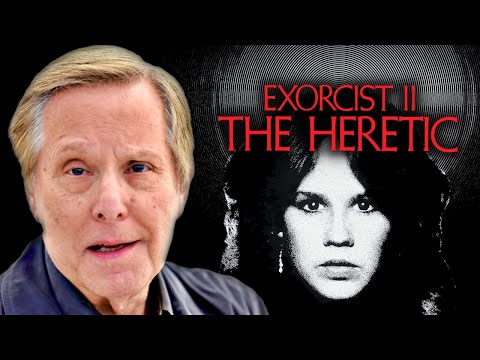 William Friedkin on Exorcist II: The Heretic