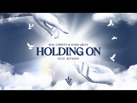 Ray, CHRSTN & Hard Grax - Holding On (feat. Jetason) [Progressive House]