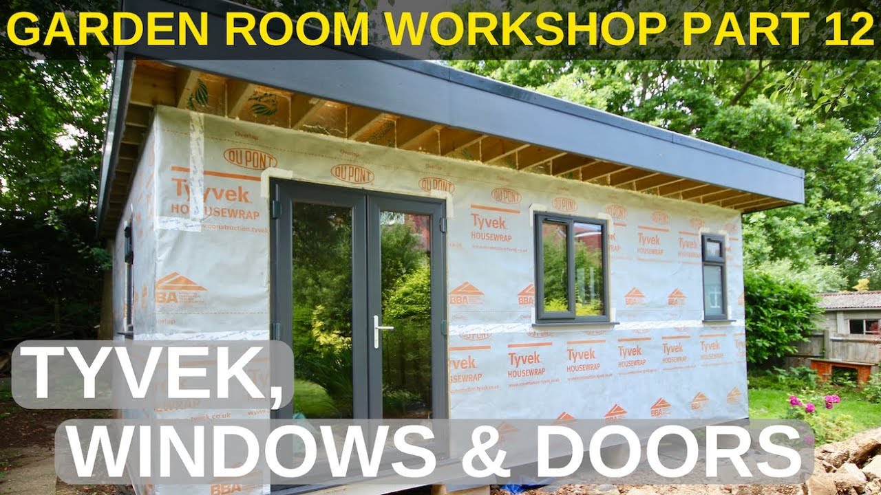 Watch video Garden Room Workshop: Part 12. Tyvek, Windows & Doors Now Garden Room Workshop: Part 12. Tyvek, Windows & Doors