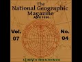 The National Geographic Magazine Vol. 07 - 04. April 1896 by VARIOUS | Full Audio Book