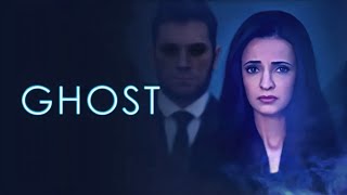 Ghost Full Movie - घोस्ट (2019) - Sanaya