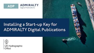 Installing a Start-up Key for ADMIRALTY Digital Publications