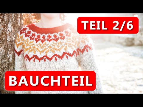 Islandpullover stricken - Bauchteil (Body) - Teil 2 der Strickreihe "Mein eigener Islandpullover"