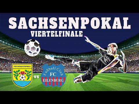 Sachsenpokal / Viertelfinale - (2019/20) / LSV Neustadt/Spree - FC Eilenburg