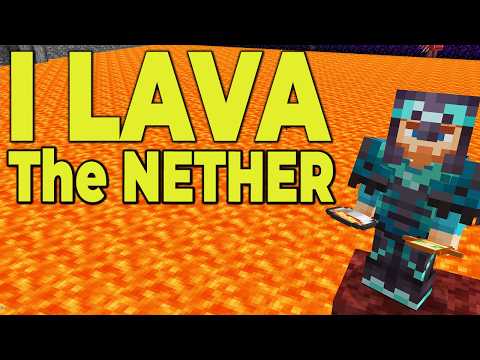 I LAVA the Nether!