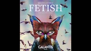 Selena Gomez - Fetish (Galantis Remix/Audio) ft. Gucci Mane