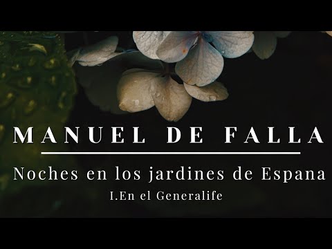 Manuel de Falla - Noches en los jardines de Espana - I.En el Generalife
