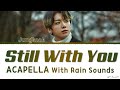 Jungkook 'Still With You' Acapella Version With Rain Sounds