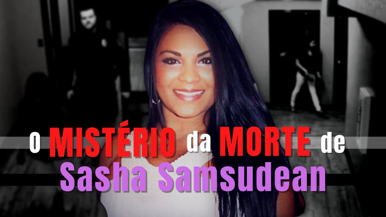 As CÂMERAS mostraram a VERDADE | Caso Sasha Samsudean