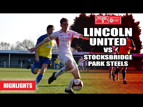 Lincoln United vs Stocksbridge Park Steels - The Pitching In Northern Premier League | Highlights