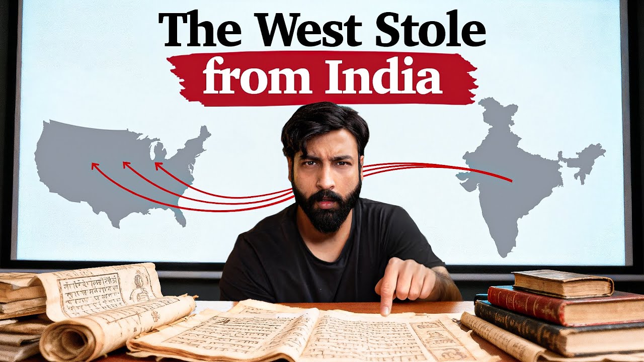 How India's Ancient Knowledge Was Stolen By The West