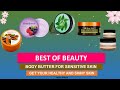 5 BODY BUTTER FOR SENSITIVE SKIN GET YOUR HEALTHY AND SHINY SKIN